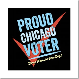 Proud Chicago Voter Posters and Art